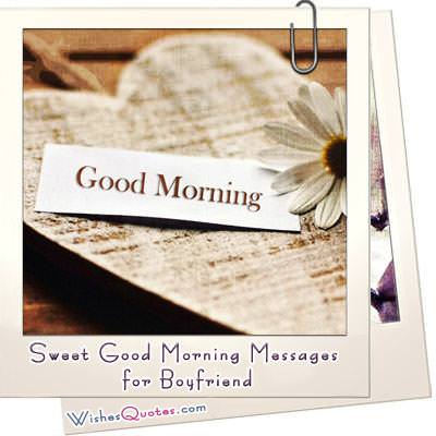 Sweet Good Morning Messages For Boyfriend By WishesQuotes