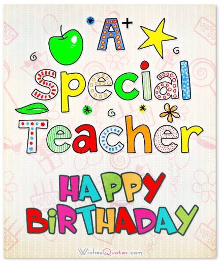 Heartfelt Birthday Wishes For Your Teacher