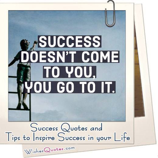 Success Quotes And Tips To Inspire Success By WishesQuotes