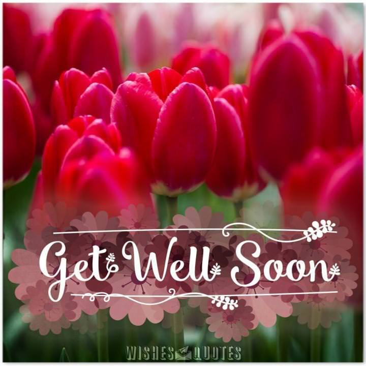 Get Well Soon Messages For Mom, Dad, Brother Or Sister