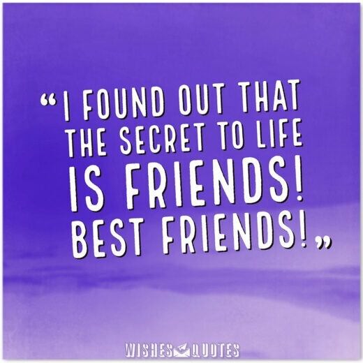 The Best Friendship Quotes To Dedicate To Your Friends