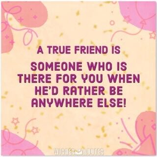 The Best Friendship Quotes To Dedicate To Your Friends