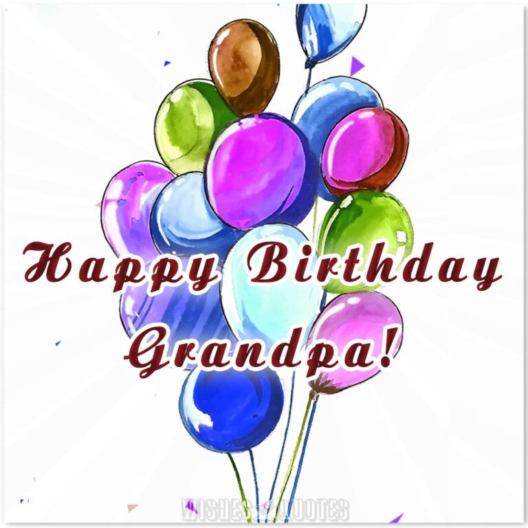 Heartfelt Birthday Wishes For Your Grandpa By WishesQuotes