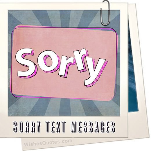 Heartfelt I’m Sorry Messages - Best Way To Apologize